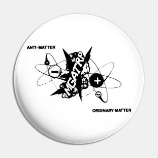 MGA TRP Anti-Matter Pin