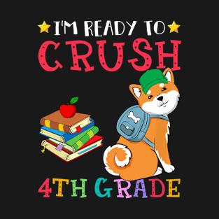 Kids I'm Ready To Crush 4th Grade Shiba Inu Back To School T-Shirt