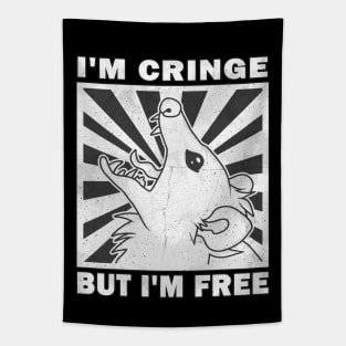 I'm Cringe, But I'm Free - Possum Tapestry