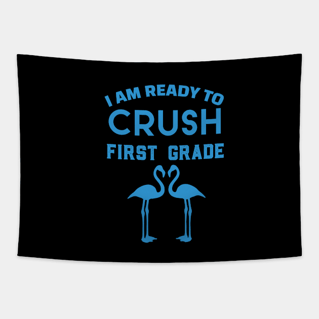 Colorful I Am Ready To Crush First Grade Cute Welcome back to school Teacher Gift For Students kindergarten high school teen boys Tapestry by parody