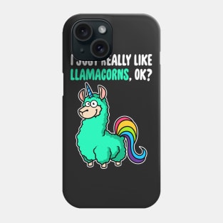 I Just Really Like Llamacorns OK ? Cute Llama Toddlers Kids design Phone Case