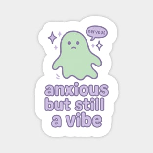 Anxious but Still A Vibe Magnet