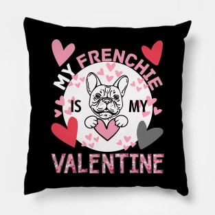 My Frenchie is My Valentine with Hearts Pillow