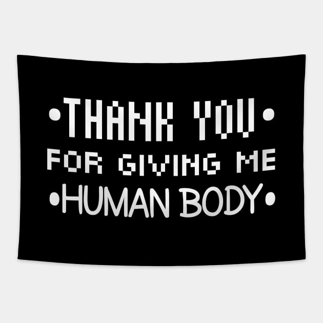 Thank You For Giving Me Human Body Tapestry by Curator Nation