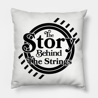 The Story Behind The Strings - Light Shirts Pillow