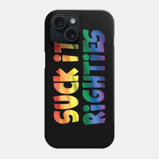 Suck it Righties Pride Phone Case