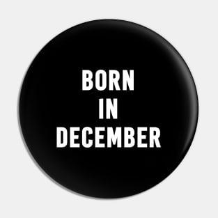 Born in December Text Pin