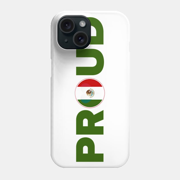 Proud Mexican Phone Case by MessageOnApparel