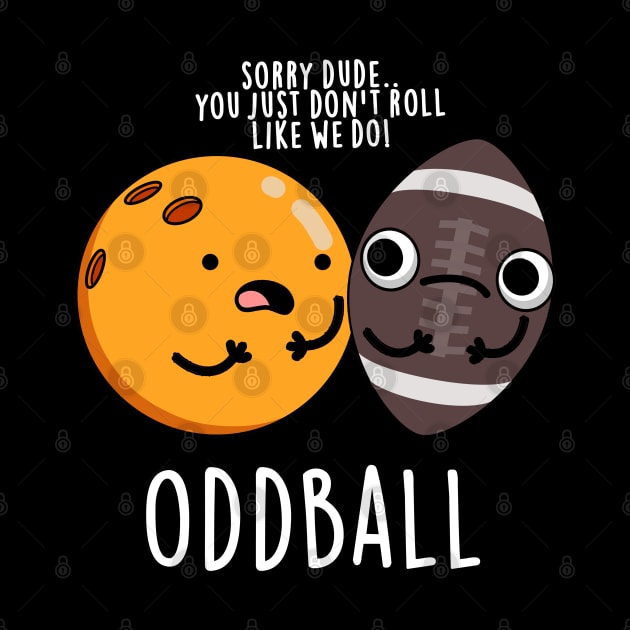 Oddball Cute Football Pun by punnybone