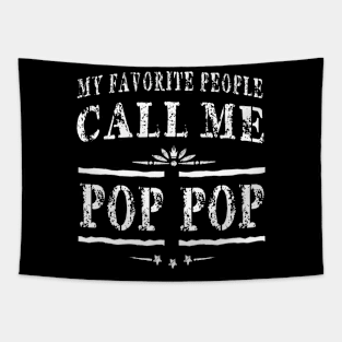 My Favorite People Call Me Pop Pop Grandpa Tapestry