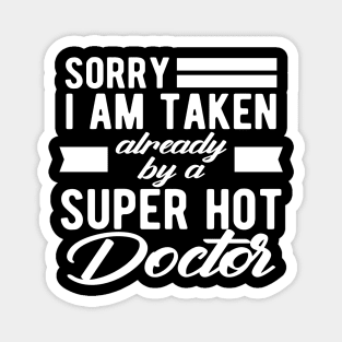 Doctor Wife - Sorry I am taken already by super hot doctor Magnet