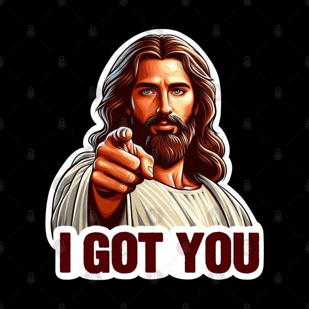 I GOT YOU Jesus Christ meme by Plushism