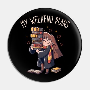 My Weekend Plans - Funny Book Nerd Gift Pin