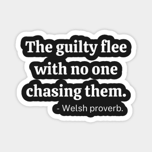 The guilty flee with no one chasing them Magnet