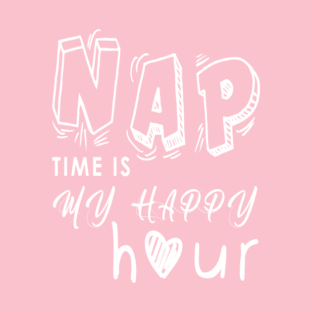 Nap time is my happy hour by JB's Design Store