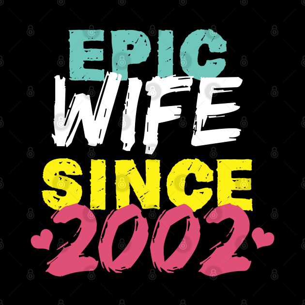 Epic Wife Since 2002 Funny Wife by Yakuza