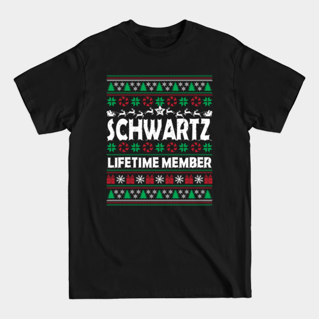 Discover SCHWARTZ Lifetime Member Ugly Sweater Christmas First Last Name - Family Reunion Ideas - T-Shirt