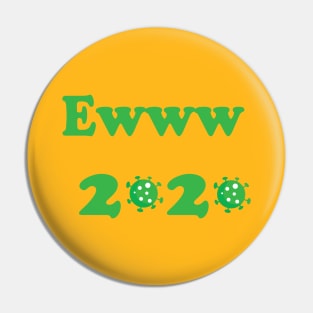 Ewww 2020 Pin