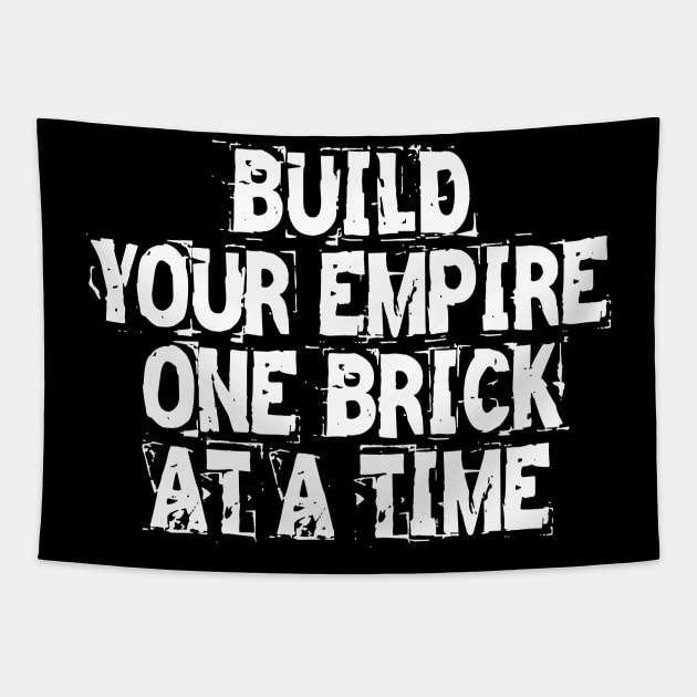 Build Your Empire One Brick At A Time Tapestry by Texevod