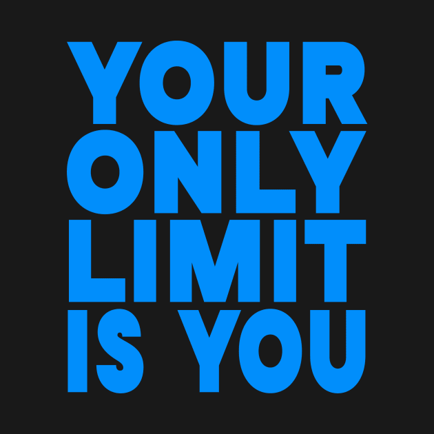 Your only limit is you by Evergreen Tee