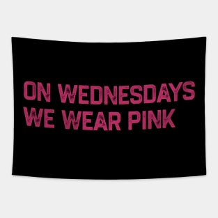 On Wednesdays We Wear Pink Tapestry