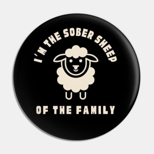 I'm The Sober Sheep Of The Family Pin