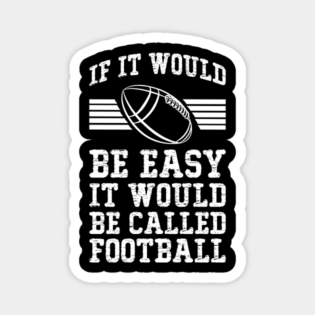 If it would be easy it would be called football Magnet by SimonL