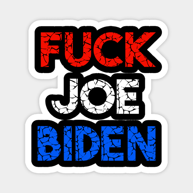 Fuck joe biden Magnet by Dexter