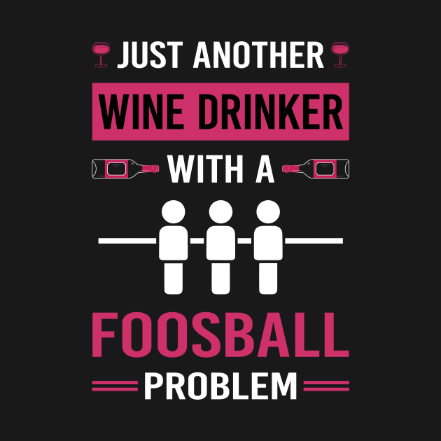 Wine Drinker Foosball by Good Day