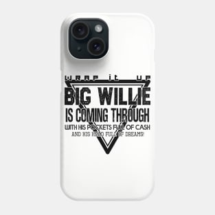 Big Willie Phone Case