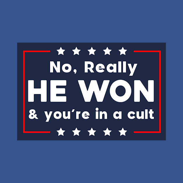 No Really He Won & you're in a cult by Sunoria