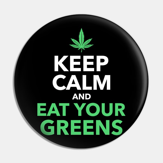 Eat Your Greens Pin by Socalthrills