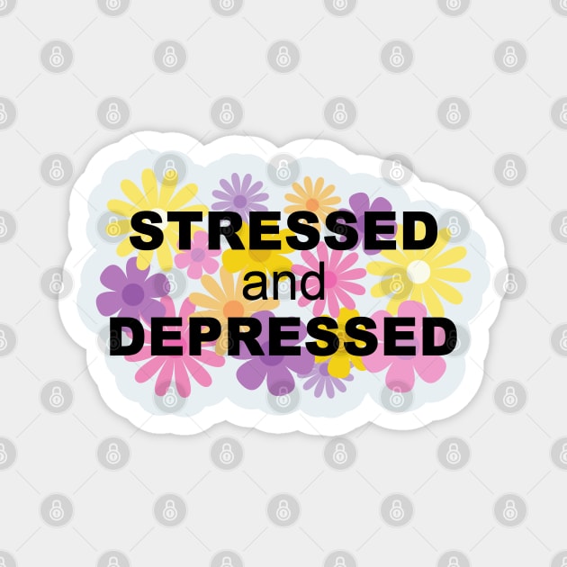 Stressed and Depressed Magnet by Gold Star Creative