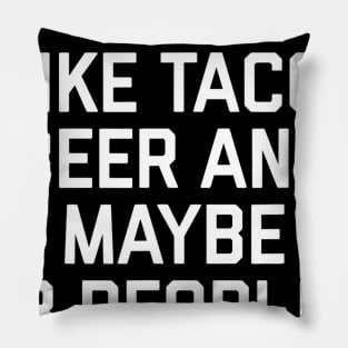 I Like Tacos Bear Maybe 3 People Pillow