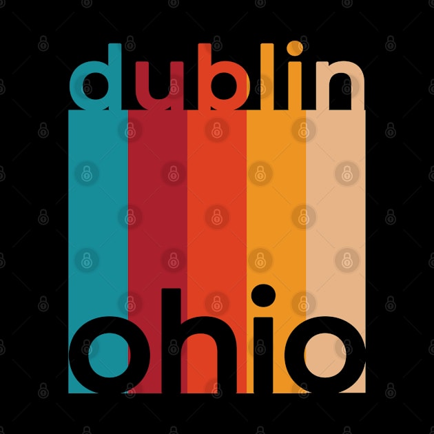 Dublin Ohio Retro by easytees