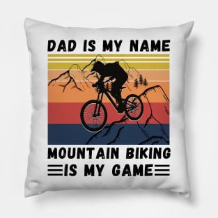 Dad Is My Name Mountain Biking Is My Game, Vintage Retro Sunset Mountain Biking Dad Pillow