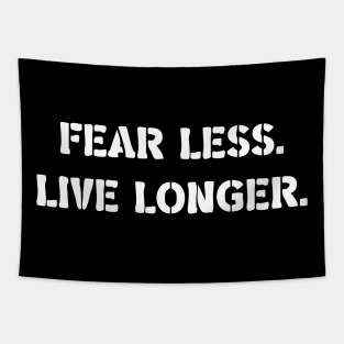 Fear Less. Live Longer. v2 Tapestry