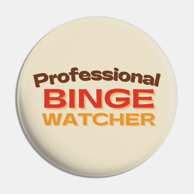 Vintage Professional Binge Watcher Pin by casualism