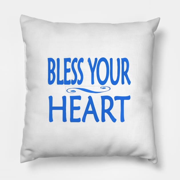 Bless Your Heart Pillow by PSCSCo