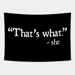 That's What She Said Joke Tapestry