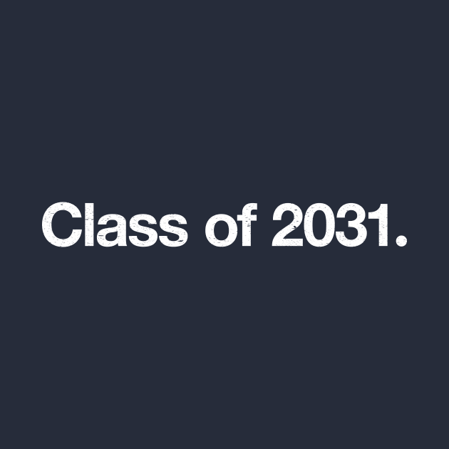 Class of 2031. by TheAllGoodCompany