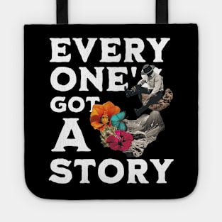 Every one got a story Tote