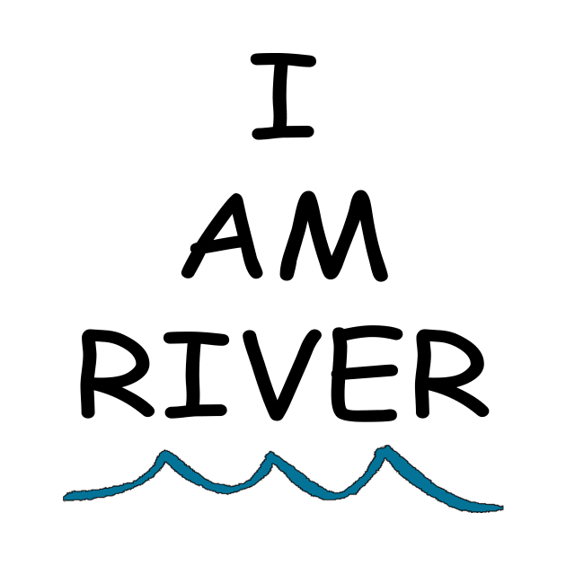 I am River by Jerlittles