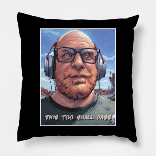 This too shall pass Pillow