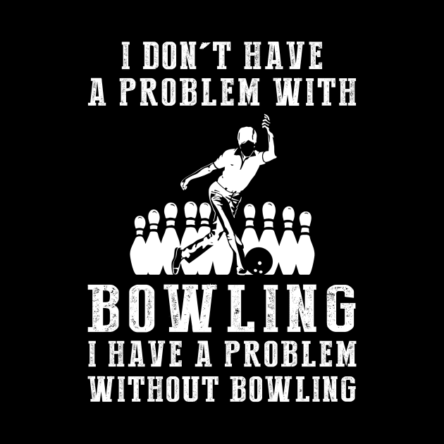 Rolling with Laughter - Embrace Bowling Humor! by MKGift