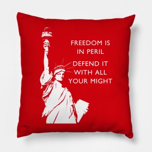 Freedom Is In Peril - Statue of Liberty Pillow