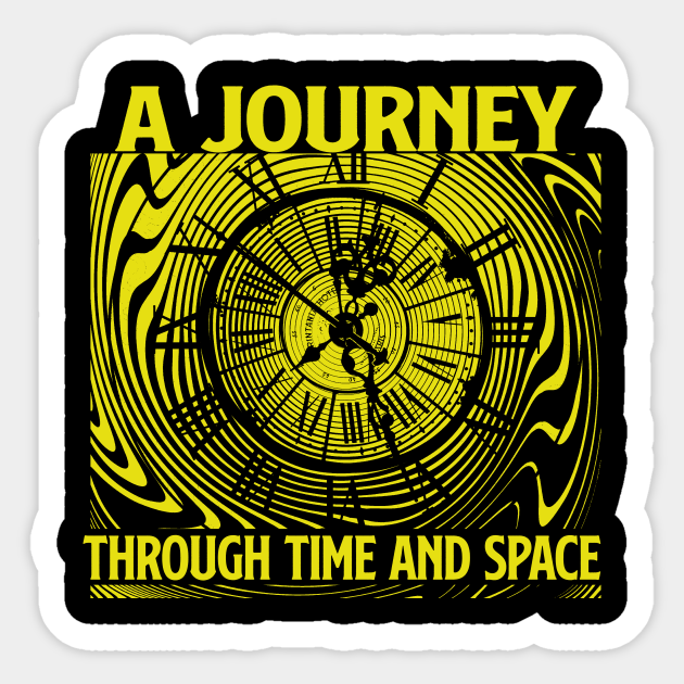 A Journey Through Time And Space - Time Travel - Sticker  TeePublic