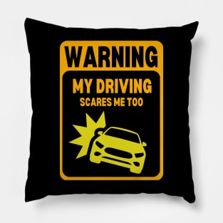 Yellow | WARNING My Driving Scares Me Too Pillow