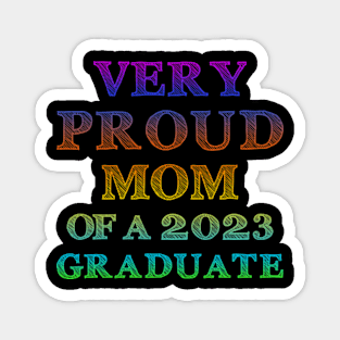 Very Proud Mom Of A 2023 Graduate Magnet