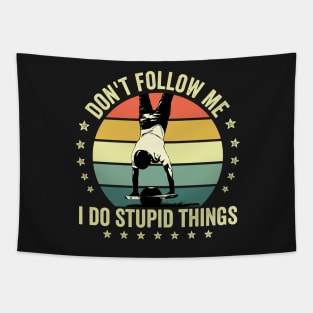 Funny onewheel don't follow me i do stupid things fathers day gift for one wheel lover Tapestry